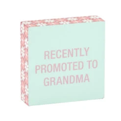 Recently Promoted To Grandma Wood Quote Sign, 4x4